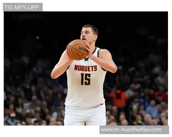 约基奇调侃戈登引发争议队内核心关系岌岌可危